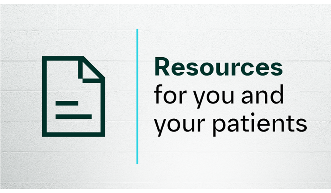 Document graphic with message about resources for you and your patients