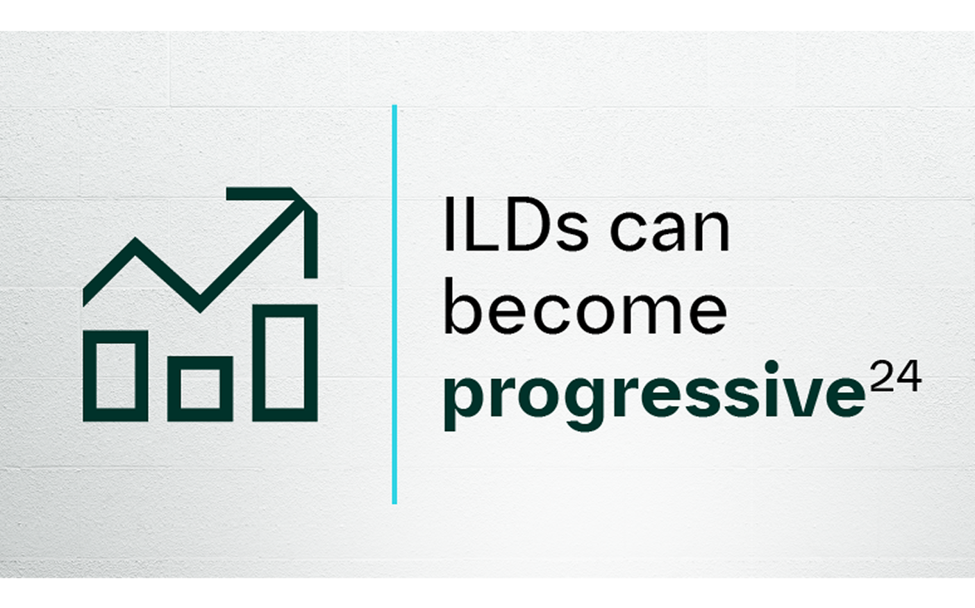 Graphic stating that ILDs can become progressive