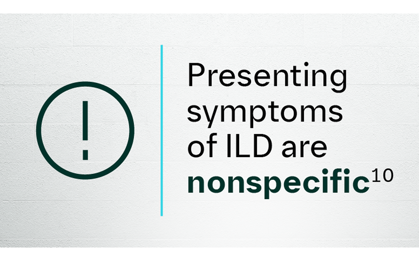 Presenting symptoms of ILD are nonspecific graphic