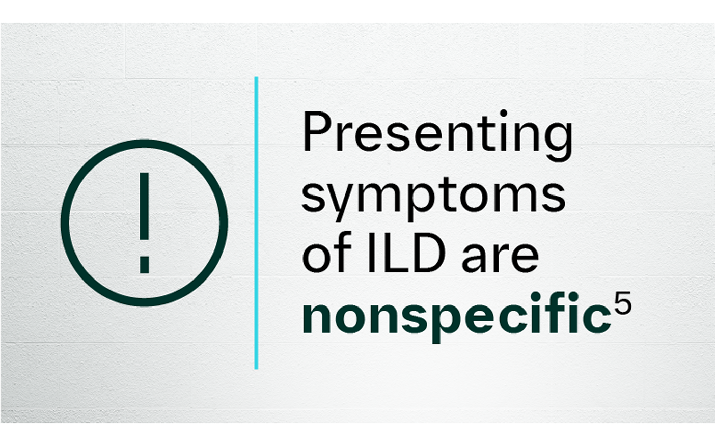 Presenting symptoms of ILD are nonspecific graphic